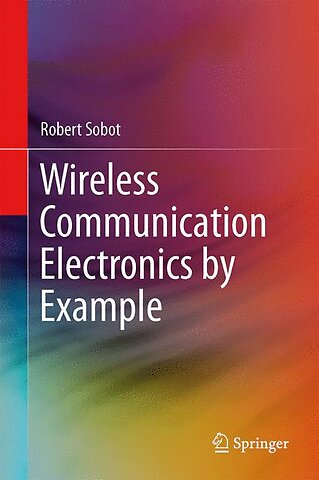 Wireless Communication Electronics by Example