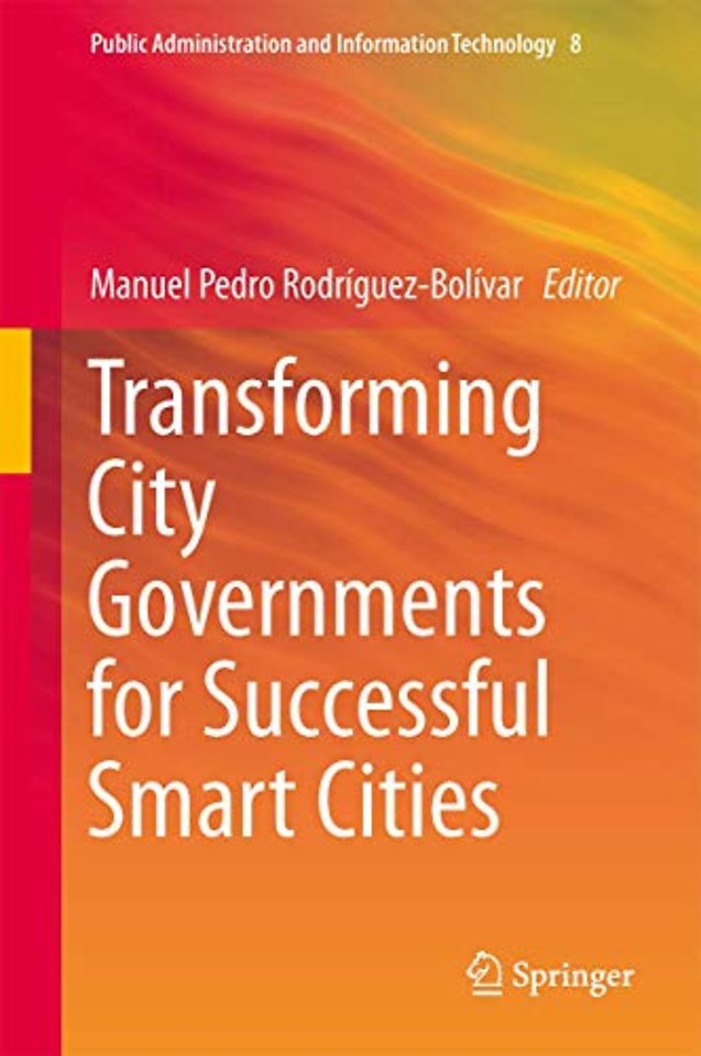 Transforming City Governments for Successful Smart Cities
