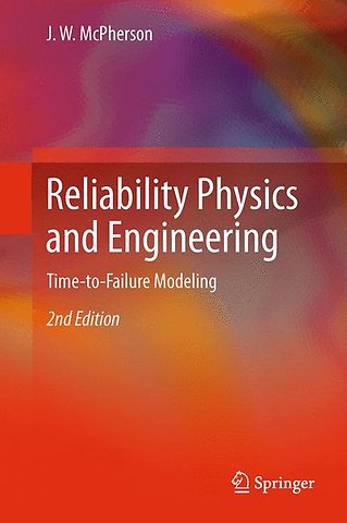 Reliability Physics and Engineering