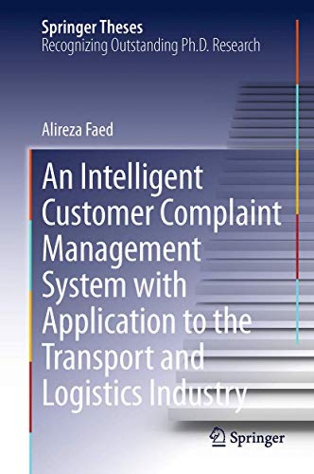 An Intelligent Customer Complaint Management System with Application to the Transport and Logistics Industry