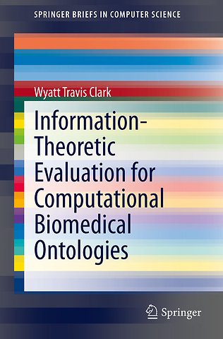 Information-Theoretic Evaluation for Computational Biomedical Ontologies