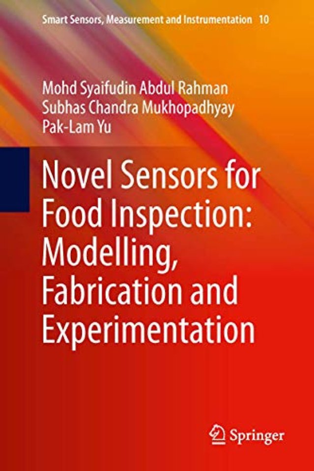 Novel Sensors for Food Inspection: Modelling, Fabrication and Experimentation