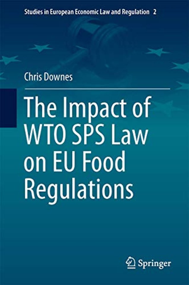 The Impact of WTO SPS Law on EU Food Regulations