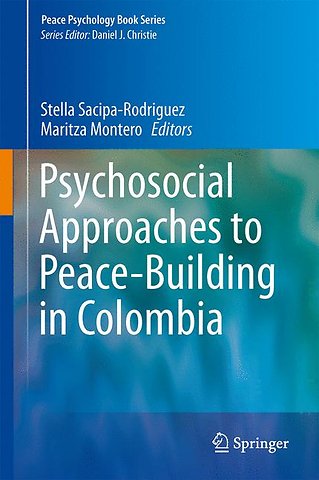 Psychosocial Approaches to Peace-Building in Colombia