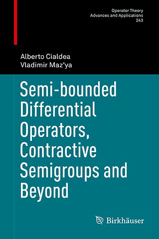 Semi-bounded Differential Operators, Contractive Semigroups and Beyond