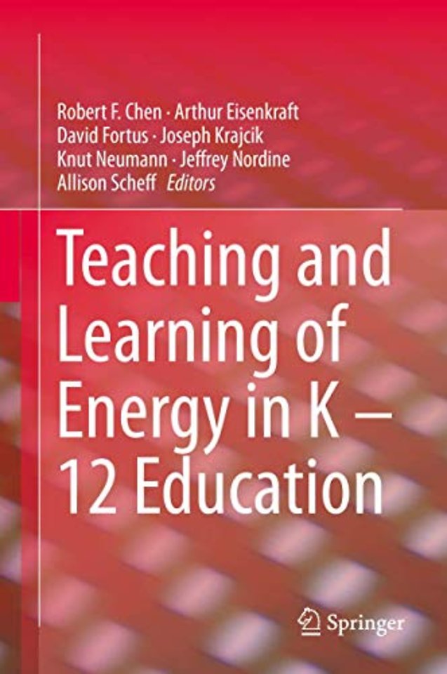 Teaching and Learning of Energy in K – 12 Education