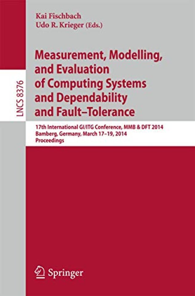 Measurement, Modeling and Evaluation of Computing Systems and Dependability and Fault Tolerance
