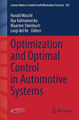 Optimization and Optimal Control in Automotive Systems