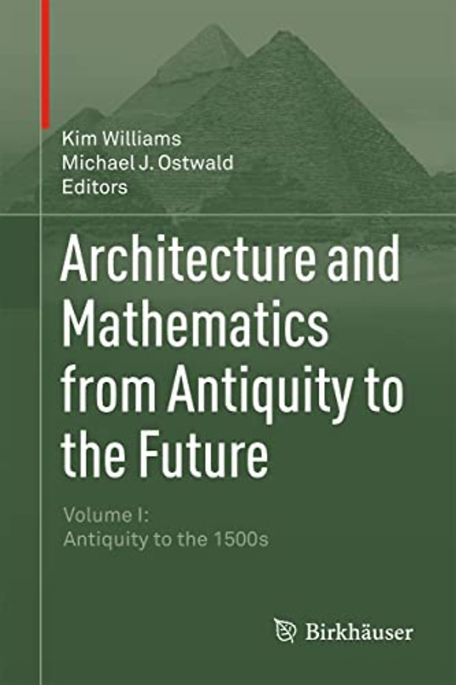 Architecture and Mathematics from Antiquity to the Future