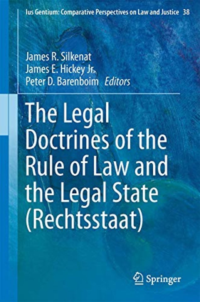 The Legal Doctrines of the Rule of Law and the Legal State (Rechtsstaat)