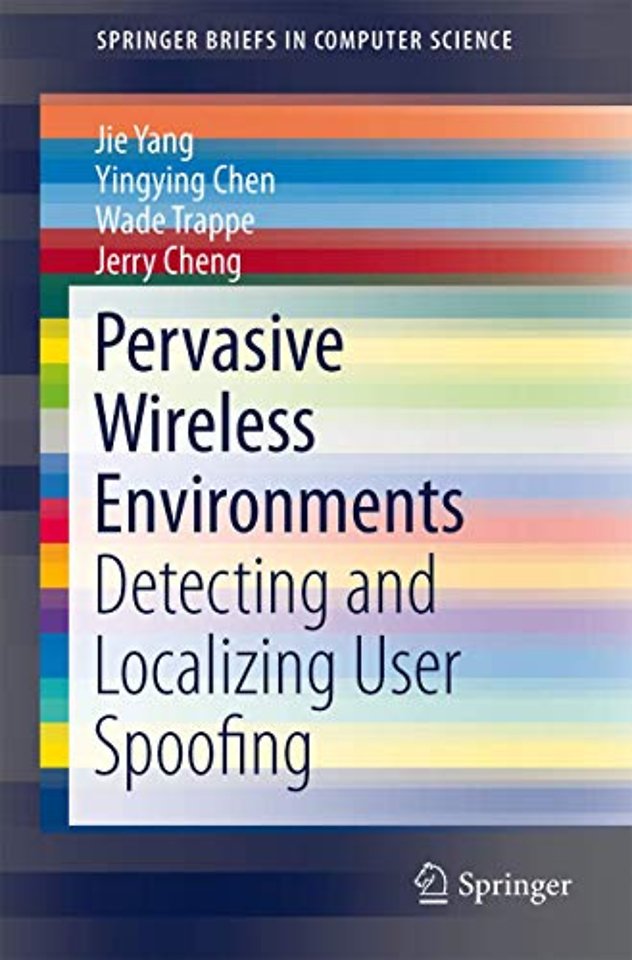 Pervasive Wireless Environments: Detecting and Localizing User Spoofing