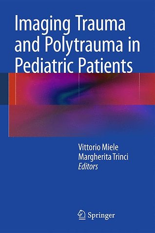Imaging Trauma and Polytrauma in Pediatric Patients