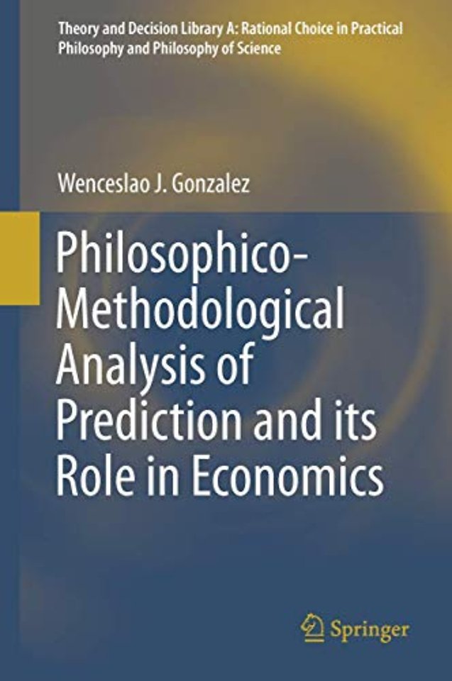 Philosophico-Methodological Analysis of Prediction and its Role in Economics