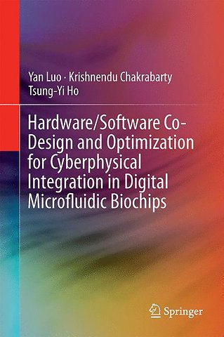 Hardware/Software Co-Design and Optimization for Cyberphysical Integration in Digital Microfluidic Biochips