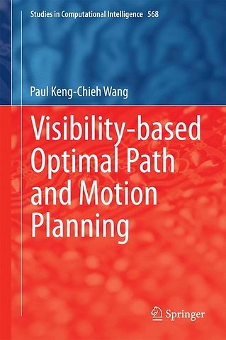Visibility-based Optimal Path and Motion Planning