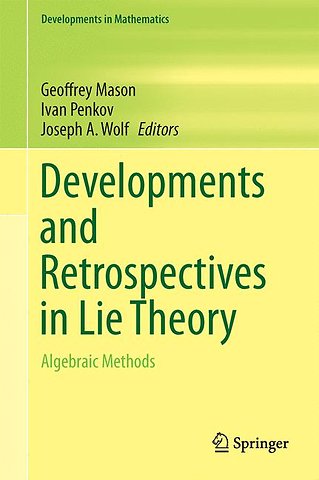 Developments and Retrospectives in Lie Theory