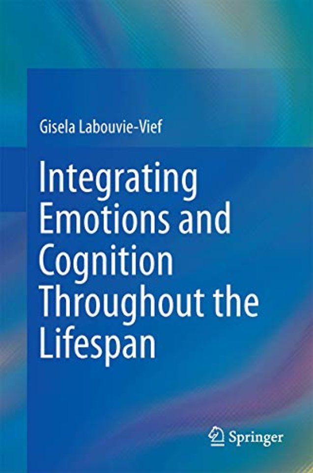 Integrating Emotions and Cognition Throughout the Lifespan
