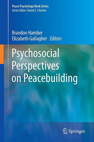 Psychosocial Perspectives on Peacebuilding