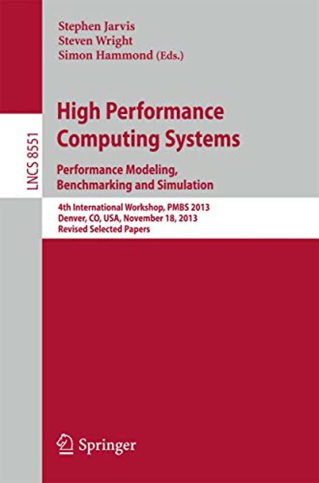 High Performance Computing Systems. Performance Modeling, Benchmarking and Simulation