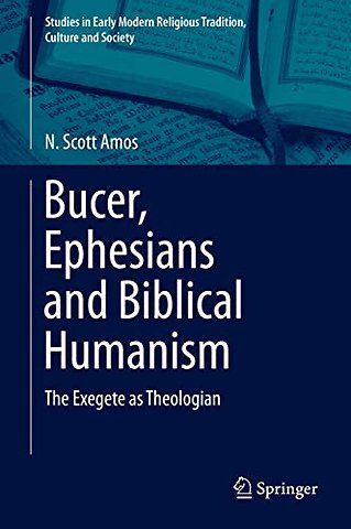 Bucer, Ephesians and Biblical Humanism