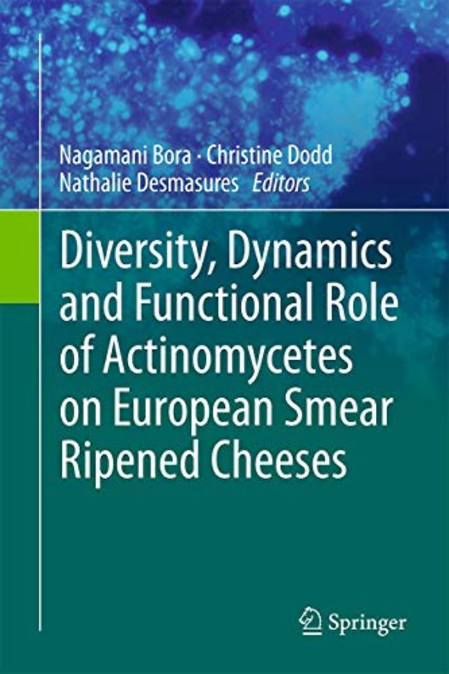 Diversity, Dynamics and Functional Role of Actinomycetes on European Smear Ripened Cheeses