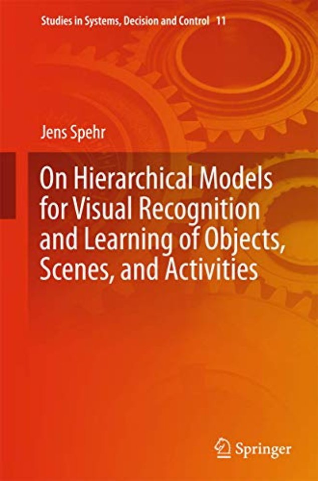 On Hierarchical Models for Visual Recognition and Learning of Objects, Scenes, and Activities