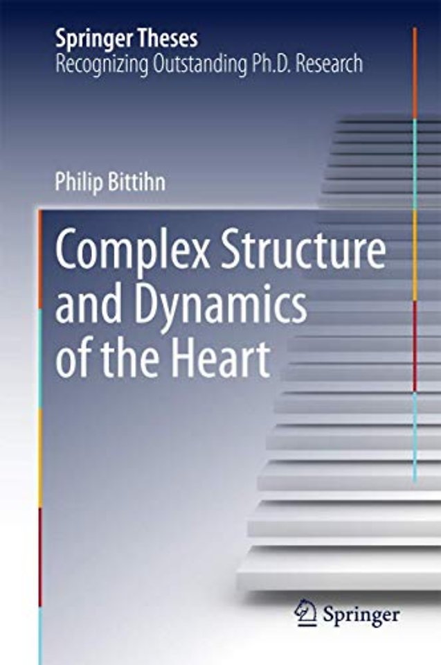 Complex Structure and Dynamics of the Heart