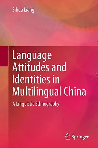 Language Attitudes and Identities in Multilingual China