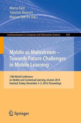 Mobile as Mainstream - Towards Future Challenges in Mobile Learning