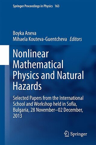 Nonlinear Mathematical Physics and Natural Hazards