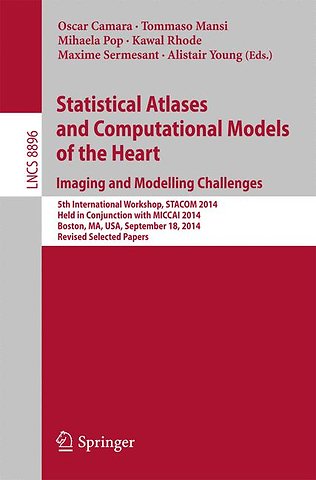 Statistical Atlases and Computational Models of the Heart: Imaging and Modelling Challenges