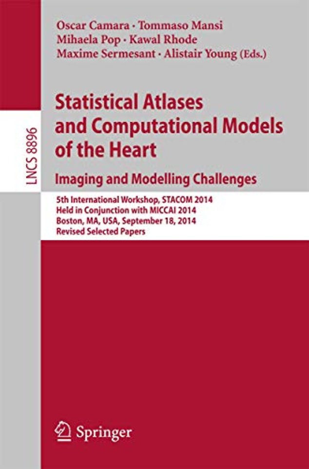 Statistical Atlases and Computational Models of the Heart: Imaging and Modelling Challenges