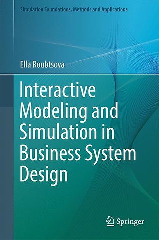 Interactive Modeling and Simulation in Business System Design