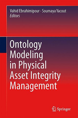 Ontology Modeling in Physical Asset Integrity Management
