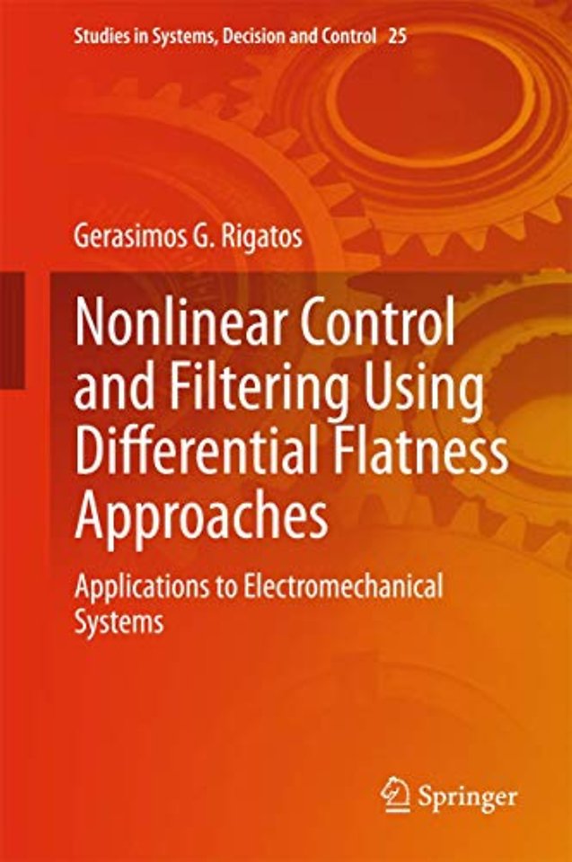 Nonlinear Control and Filtering Using Differential Flatness Approaches