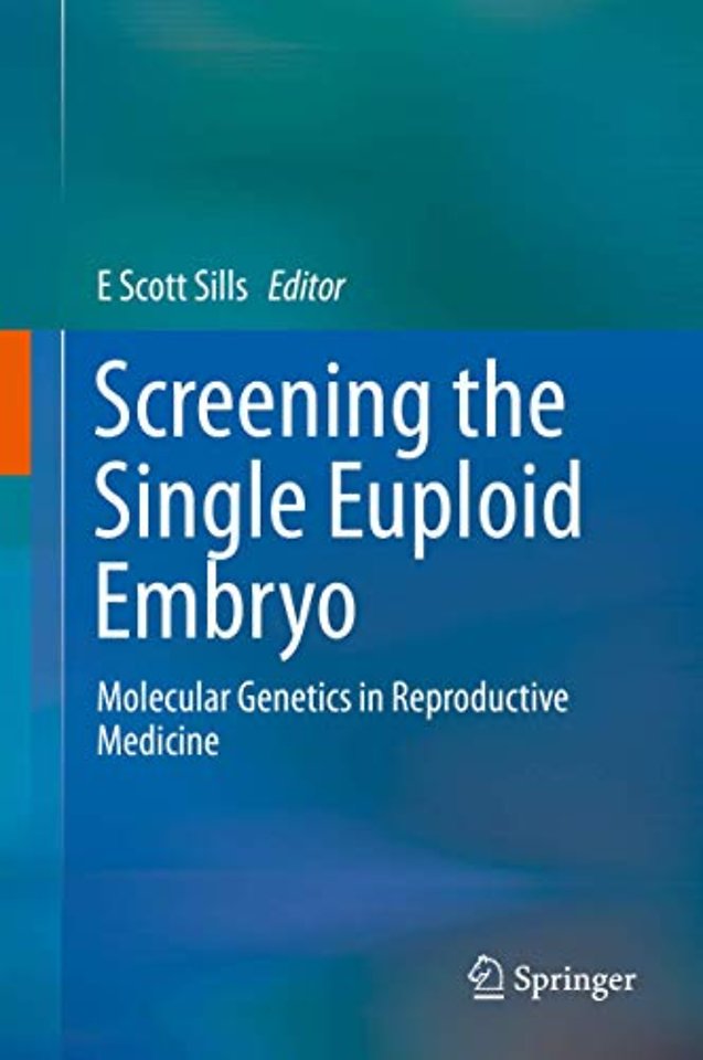 Screening the Single Euploid Embryo