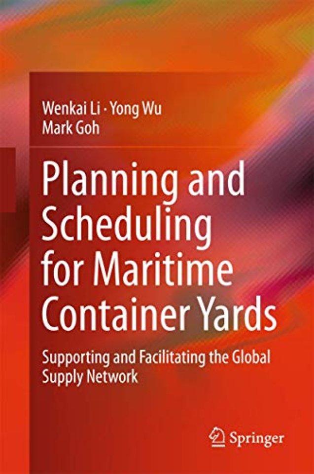 Planning and Scheduling for Maritime Container Yards