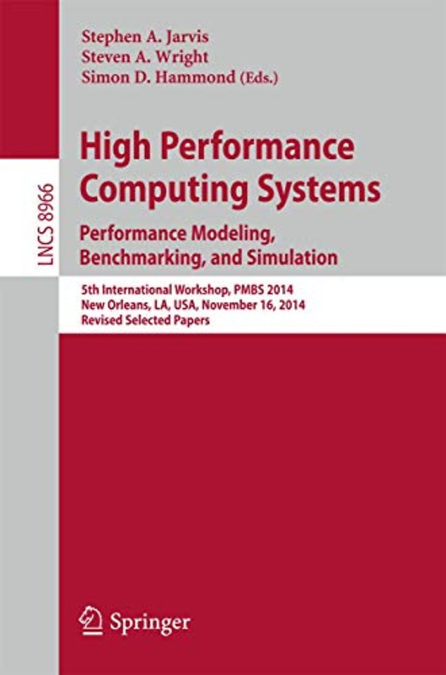 High Performance Computing Systems. Performance Modeling, Benchmarking, and Simulation