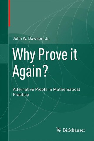 Why Prove it Again?