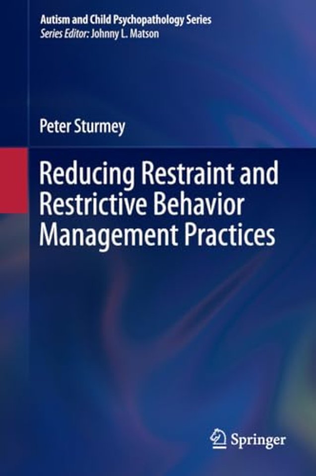 Reducing Restraint and Restrictive Behavior Management Practices