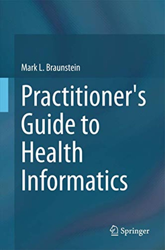 Practitioner's Guide to Health Informatics