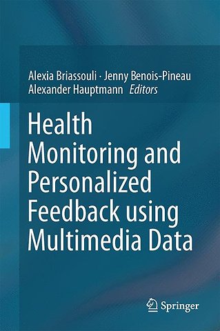 Health Monitoring and Personalized Feedback using Multimedia Data