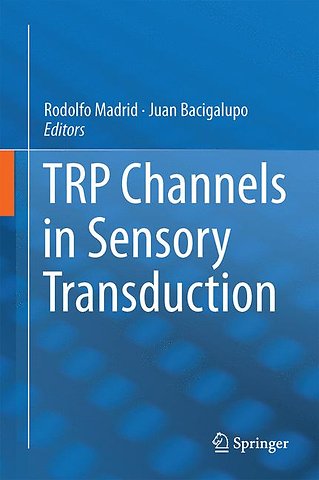 TRP Channels in Sensory Transduction