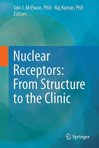 Nuclear Receptors: From Structure to the Clinic