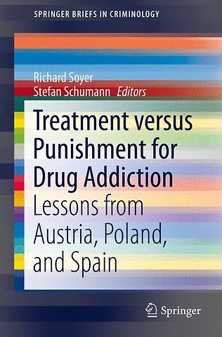 Treatment versus Punishment for Drug Addiction