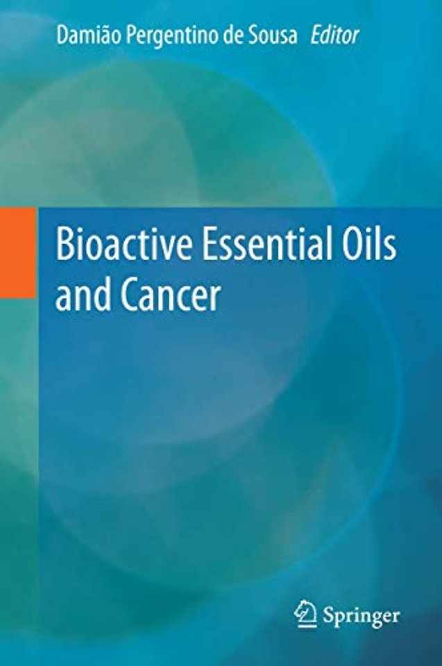 Bioactive Essential Oils and Cancer