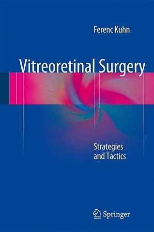 Vitreoretinal Surgery: Strategies and Tactics