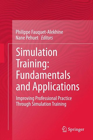 Simulation Training: Fundamentals and Applications