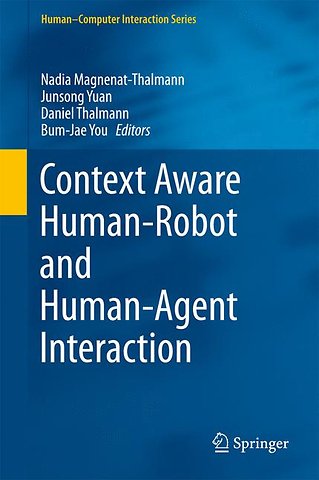 Context Aware Human-Robot and Human-Agent Interaction