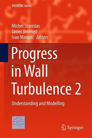 Progress in Wall Turbulence 2